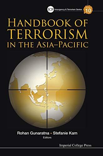 HANDBOOK OF TERRORISM IN THE ASIA-PACIFIC (Imperial College Press Insurgency and Terrorism, 10, Band 10)