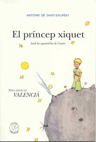 El princep xiquet. Amb les aquarel·les de l'autor. Der Kleine Prinz in Valencianisch