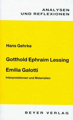 Analysen und Reflexionen, Bd.47, Gotthold Ephraim Lessing 'Emilia Galotti'