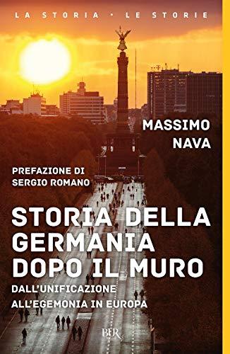 Storia della Germania dopo il muro. Dall'unificazione all'egemonia in Europa