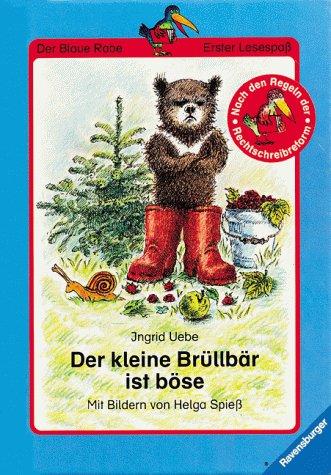 Der Blaue Rabe - Erster Lesespaß: Der kleine Brüllbär ist böse