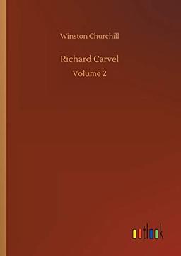 Richard Carvel: Volume 2