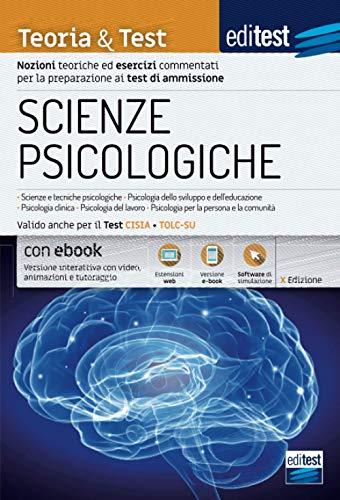 Teoria & Test per Scienze Psicologiche: Nozioni teoriche ed esercizi commentati per la preparazione ai test di ammissione (Ammissioni)