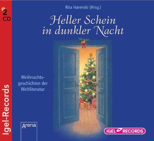 Heller Schein in dunkler Nacht: Weihnachtsgeschichten der Weltliteratur