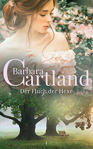 01. Der Fluch Der Hexe (Die zeitlose Romansammlung von Barbara Cartland, Band 1)