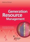 Generation Resource Management: Nachhaltige HR-Konzepte im demografischen Wandel