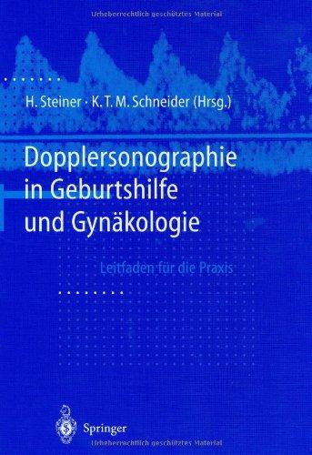 Dopplersonographie in Geburtshilfe und Gynäkologie: Leitfaden für die Praxis