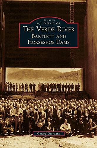 Verde River: Bartlett and Horseshoe Dams