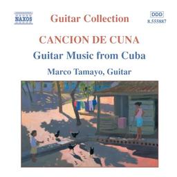 Cancion de Cuna. Guitar Music from Cuba