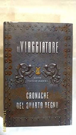 Il viaggiatore. Cronache del quarto regno (Omnibus)