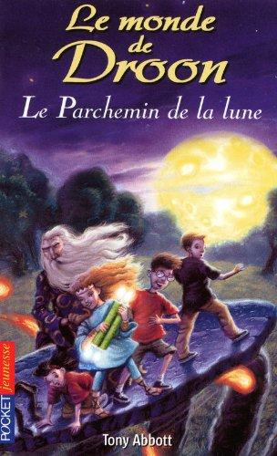 Le monde de Droon. Vol. 15. Le parchemin de la Lune