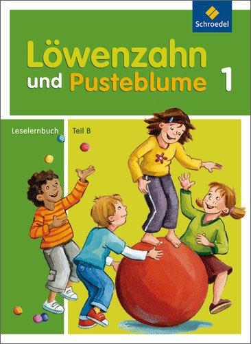 Löwenzahn und Pusteblume - Ausgabe 2009: Leselernbuch B