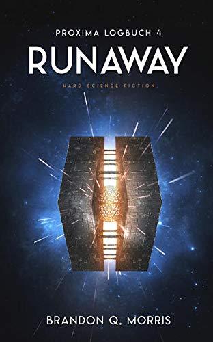 Proxima-Logbuch 4: Runaway: Hard Science Fiction (Proxima-Logbücher)