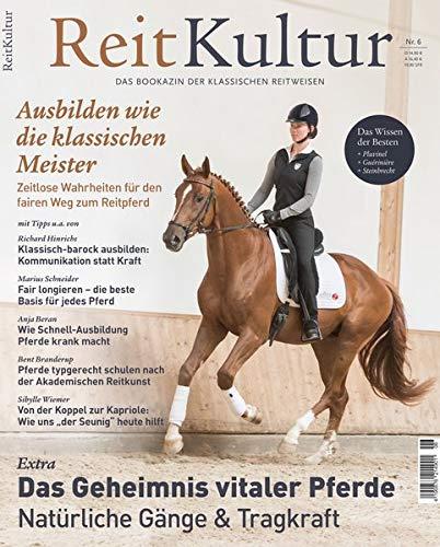 ReitKultur 6: Ausbilden wie die klassischen Meister