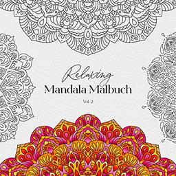 Relaxing Mandala Malbuch Vol. 2: Ausmalbuch für Erwachsene - Neue, einzigartige und handgezeichnete Mandalas zum Ausmalen für Fortgeschrittene und ... Papier, schwarze Rückseite, kein Durchdrücken