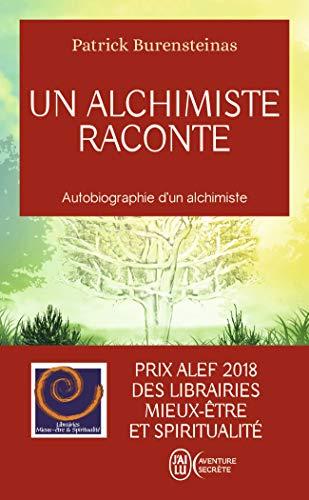 Un alchimiste raconte : autobiographie d'un alchimiste