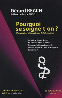 Pourquoi se soigne-t-on ? : Une esquisse philosophique de l'observance (Clair et Net)