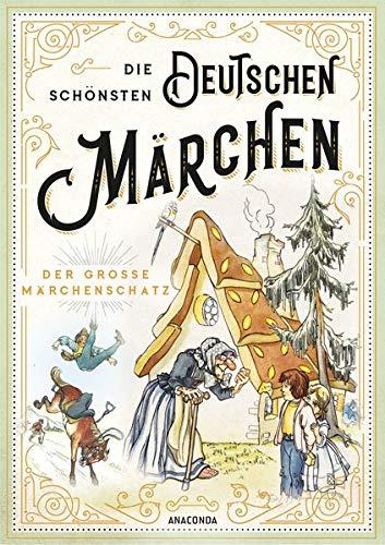 Die schönsten deutschen Märchen - Der große Märchenschatz