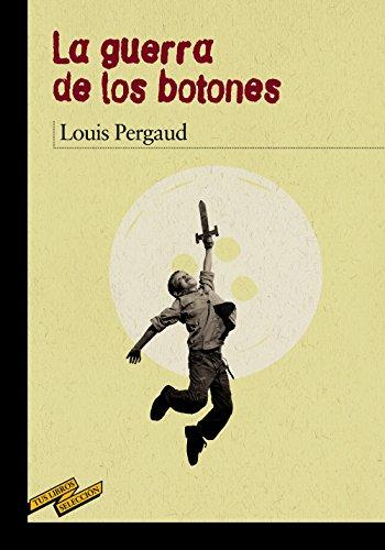 La guerra de los botones (CLÁSICOS - Tus Libros-Selección)