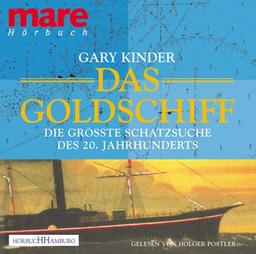 Das Goldschiff. 5 CDs. Die größte Schatzsuche des 20. Jahrhunderts