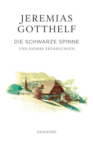 Die schwarze Spinne: und andere Erzählungen (Gotthelf Zürcher Leseausgabe)