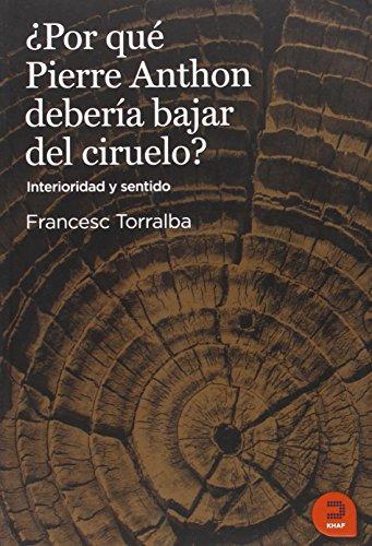 ¿Por qué Pierre Anton deberia bajar del ciruelo?: Interioridad y sentido (Expresar Teologico)