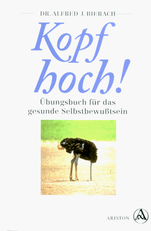 Kopf hoch. Übungsbuch für ein gesundes Selbstbewußtsein