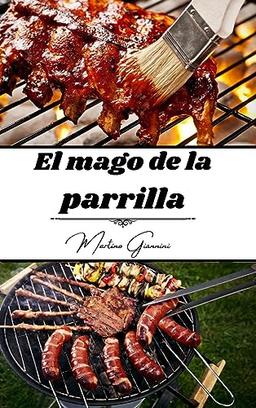 El mago de la parrilla