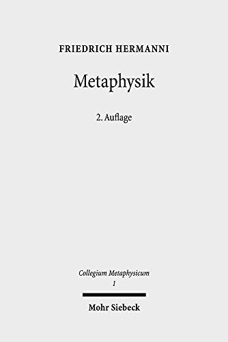 Metaphysik: Versuche über letzte Fragen (Collegium Metaphysicum)