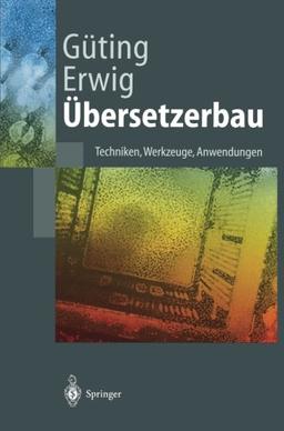 Übersetzerbau: "Techniken, Werkzeuge, Anwendungen" (Springer-Lehrbuch)