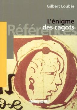 L'énigme des cagots : histoire d'une exclusion