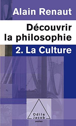 Découvrir la philosophie. Vol. 2. La culture