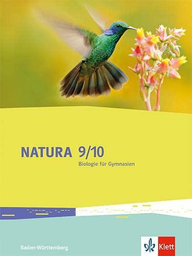 Natura Biologie 9/10. Ausgabe Baden-Württemberg: Schulbuch Klassen 9/10 (Natura Biologie. Ausgabe für Baden-Württemberg ab 2016)