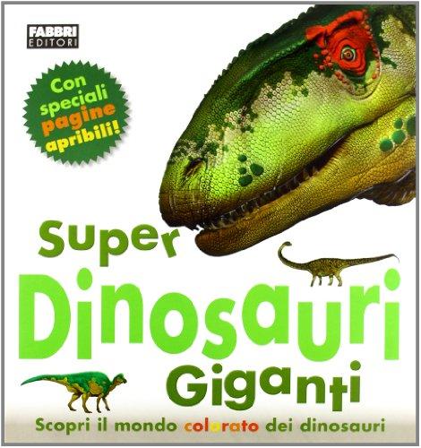 Super dinosauri giganti