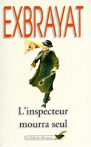 L'Inspecteur mourra seul