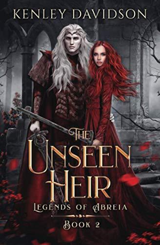 The Unseen Heir (Legends of Abreia, Band 2)