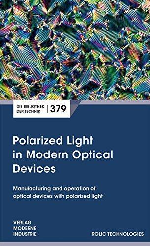 Polarized Light in Modern Optical Devices (Die Bibliothek der Technik (BT))