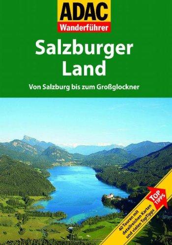 ADAC Wanderführer Salzburger Land: Von Salzburg bis zum Großglockner