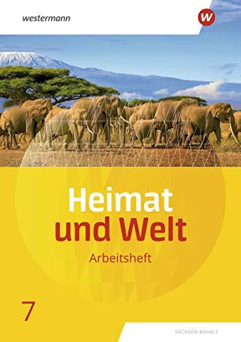 Heimat und Welt - Ausgabe 2019 Sachsen-Anhalt: Arbeitsheft 7