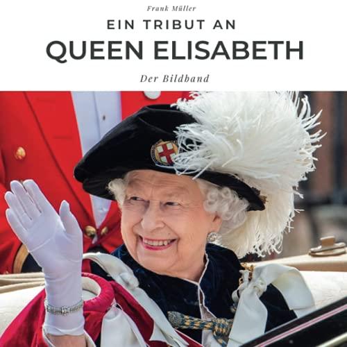 Ein Tribut an Queen Elisabeth II: Der Bildband