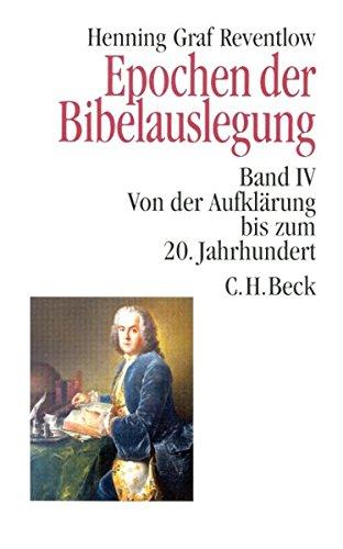 Epochen der Bibelauslegung  Band IV: Von der Aufklärung bis zum 20. Jahrhundert