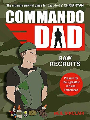 Commando Dad: Advice for Raw Recruits: From pregnancy to birth