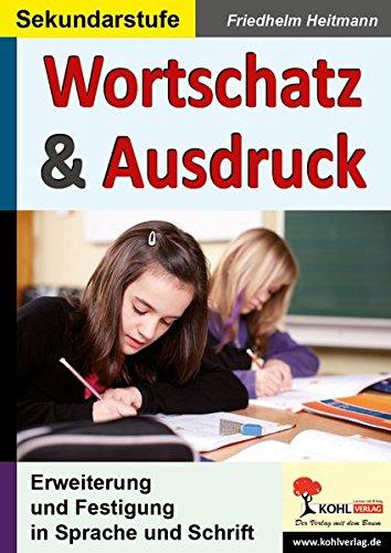 Wortschatz & Ausdruck: Erweiterung & Festigung in Sprache und Schrift