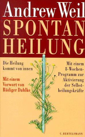 Spontanheilung. Die Heilung kommt von innen