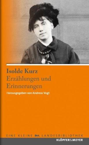 Isolde Kurz - Erzählungen und Erinnerungen