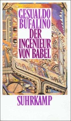 Der Ingenieur von Babel: Erzählungen