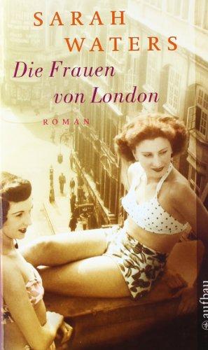 Die Frauen von London: Roman