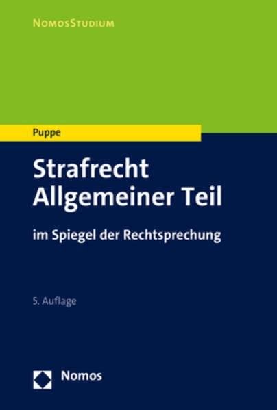 Strafrecht Allgemeiner Teil: im Spiegel der Rechtsprechung (NomosStudium)