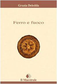 Ferro e fuoco. Racconti e novelle