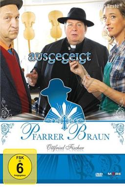 Pfarrer Braun: Ausgegeigt